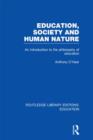 Image for Education, Society and Human Nature (RLE Edu K)