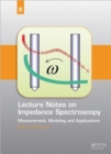 Image for Lecture Notes on Impedance Spectroscopy : Measurement, Modeling and Applications, Volume 2