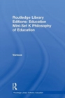 Image for Routledge Library Editions: Education Mini-Set K Philosophy of Education