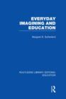 Image for Everyday Imagining and Education (RLE Edu K)