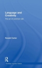 Image for Language and creativity  : the art of common talk