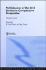 Image for Politicization of the civil service in comparative perspective  : a quest for control