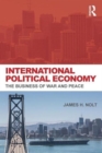 Image for International political economy  : the business of war and peace
