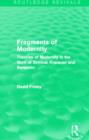 Image for Fragments of modernity  : theories of modernity in the work of Simmel, Kracauer and Benjamin