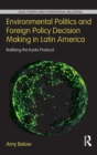 Image for Environmental Politics and Foreign Policy Decision Making in Latin America