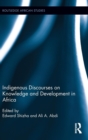 Image for Indigenous Discourses on Knowledge and Development in Africa