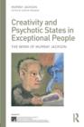 Image for Creativity and Psychotic States in Exceptional People