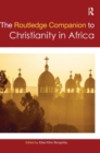 Image for The Routledge companion to Christianity in Africa