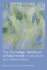 Image for The Routledge handbook of attachment  : implications and interventions