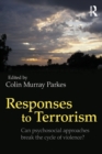 Image for Responses to terrorism  : can psychosocial approaches break the cycle of violence?
