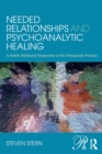 Image for Needed Relationships and Psychoanalytic Healing