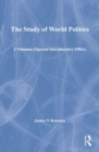 Image for The Study of World Politics : 2 Volumes (Special Introductory Offer)