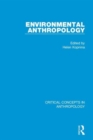 Image for Environmental anthropology  : critical concepts in anthropology