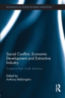 Image for Social Conflict, Economic Development and the Extractive Industry