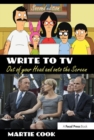 Image for Write to TV  : out of your head and onto the screen