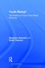 Image for Youth rising?  : the politics of youth in the global economy