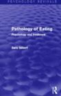 Image for Pathology of Eating (Psychology Revivals)