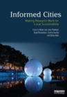 Image for Informed cities  : making research work for local sustainability