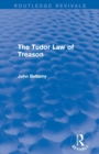 Image for The Tudor Law of Treason (Routledge Revivals)