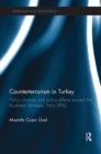 Image for Counterterrorism in Turkey : Policy Choices and Policy Effects toward the Kurdistan Workers’ Party (PKK)