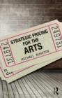 Image for Strategic Pricing for the Arts