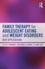 Image for Family Therapy for Adolescent Eating and Weight Disorders