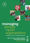 Image for Managing people in sport organizations  : a strategic human resource management perspective