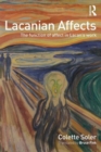 Image for Lacanian affects  : the function of affect in Lacan&#39;s work