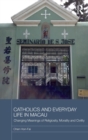 Image for Catholics and Everyday Life in Macau
