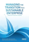 Image for Managing the transition to a sustainable enterprise  : lessons from frontrunner companies