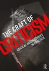 Image for The craft of media criticism  : critical media studies in practice