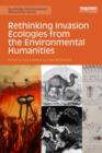 Image for Rethinking Invasion Ecologies from the Environmental Humanities