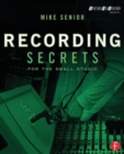 Image for Recording Secrets for the Small Studio