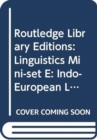 Image for Routledge Library Editions: Linguistics Mini-set E: Indo-European Linguistics