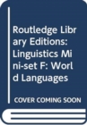 Image for Routledge Library Editions: Linguistics Mini-set F: World Languages