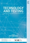 Image for Technology and testing  : improving educational and psychological measurement