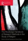 Image for The Routledge Handbook of Research Methods in the Study of Religion