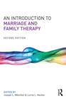 Image for An Introduction to Marriage and Family Therapy