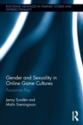 Image for Gender and Sexuality in Online Game Cultures : Passionate Play
