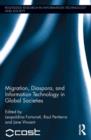 Image for Migration, Diaspora and Information Technology in Global Societies
