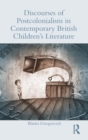 Image for Discourses of Postcolonialism in Contemporary British Children&#39;s Literature