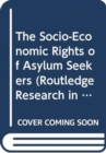 Image for The socio-economic rights of asylum seekers