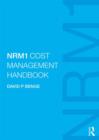Image for NRM1 cost management handbook  : the definitive guide to measurement and estimating using NRM1, written by the author of NRM1