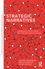Image for Strategic Narratives : Communication Power and the New World Order