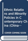 Image for Ethnic Relations and Minority Policies in Contemporary China