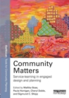 Image for Community Matters: Service-Learning in Engaged Design and Planning