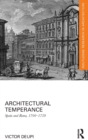 Image for Architectural temperance  : Spain and Rome, 1700-1759