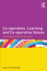 Image for Co-operation, learning and co-operative values  : contemporary issues in education