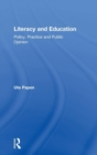 Image for Literacy and education  : policy, practice and public opinion