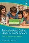 Image for Technology and digital media in the early years  : tools for teaching and learning